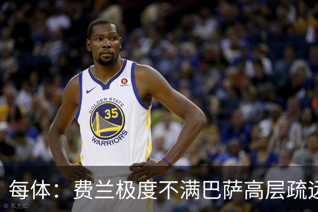 每体：费兰极度不满巴萨高层疏远，后者高调追求小蜘蛛令他失落
